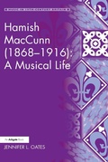 Cover: Hamish MacCunn (1868-1916): A Musical Life - Routledge