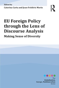 Enlarge image Cover: EU Foreign Policy through the Lens of Discourse Analysis - Routledge