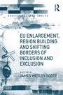 Cover: EU Enlargement, Region Building and Shifting Borders of Inclusion and Exclusion - Routledge