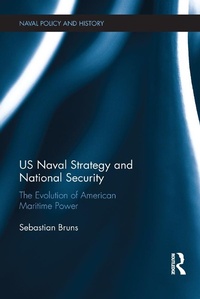 Enlarge image Cover: US Naval Strategy and National Security - Routledge