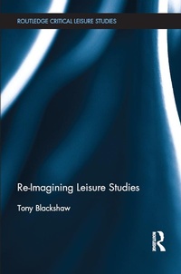 Abbildung von: Re-Imagining Leisure Studies - Routledge