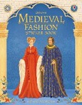 Cover: Medieval Fashion Sticker Book - Usborne Publishing Ltd