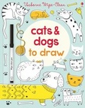 Cover: Wipe-Clean Cats and Dogs to Draw - Usborne Publishing Ltd
