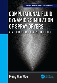 Enlarge image Cover: Computational Fluid Dynamics Simulation of Spray Dryers - CRC Press