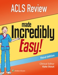 Abbildung von: ACLS Review Made Incredibly Easy - Lippincott Williams and Wilkins