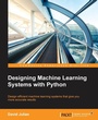 Cover: Designing Machine Learning Systems with Python - Packt Publishing