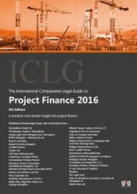 Enlarge image Cover: The International Comparative Legal Guide to: Project Finance 2016 - Global Legal Group Ltd