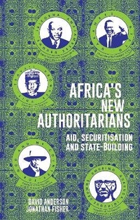 Abbildung von: Africa's New Authoritarians - C Hurst & Co Publishers Ltd