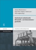 Cover: Studienbuch institutionelle Wirtschafts- und Unternehmensgeschichte - Franz Steiner Verlag