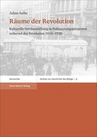 Abbildung von: Räume der Revolution - Franz Steiner Verlag