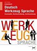 Cover: Arbeitsheft Deutsch - Werkzeug Sprache - Verlag Handwerk und Technik