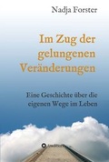 Cover: Im Zug der gelungenen Ver&auml;nderungen - tredition