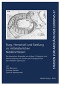 Cover: Burg, Herrschaft und Siedlung im mittelalterlichen Niederschlesien - Habelt, R