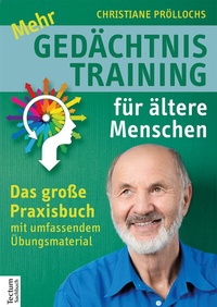 Abbildung von: Mehr Gedächtnistraining für ältere Menschen - Tectum Wissenschaftsverlag