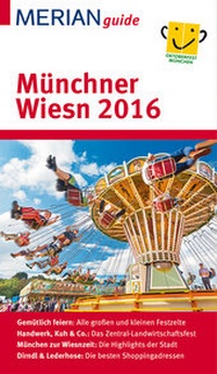 Abbildung von: MERIAN guide Münchner Wiesn 2016 - Merian / Holiday