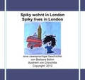 Cover: Spiky wohnt in London - Spiky lives in London - epubli