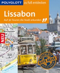 Abbildung von: POLYGLOTT Reiseführer Lissabon zu Fuß entdecken - Polyglott