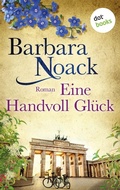 Cover: Eine Handvoll Gl&uuml;ck: Schwestern der Hoffnung - Band 1 - dotbooks