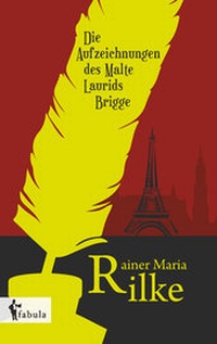 Abbildung von: Die Aufzeichnungen des Malte Laurids Brigge - fabula Verlag Hamburg
