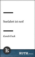 Cover: Seefahrt ist not! - RUTHebooks
