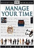 Cover: DK Essential Managers: Manage Your Time - DK Publishing (Dorling Kindersley)