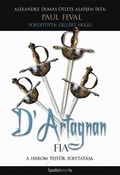 Cover: D' Artagnan fia - Fapadoskonyv.hu Kiad&oacute;