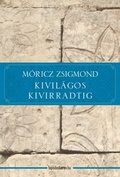 Cover: Kivil&aacute;gos kivirradtig - Fapadoskonyv.hu Kiad&oacute;