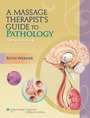 Cover: A Massage Therapist's Guide to Pathology - Lippincott Williams and Wilkins