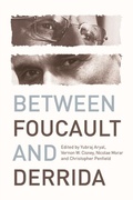 Cover: Between Foucault and Derrida - Edinburgh University Press