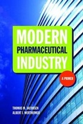 Cover: Modern Pharmaceutical Industry: a Primer - Jones and Bartlett Publishers, Inc