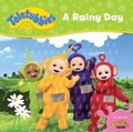 Cover: Teletubbies: A Rainy Day - Egmont Books Ltd