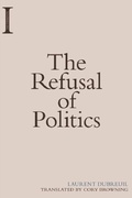 Cover: Refusal of Politics - Edinburgh University Press