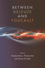 Cover: Between Deleuze and Foucault - Edinburgh University Press