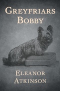 Cover: Greyfriars Bobby - Open Road Media