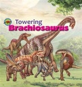 Cover: Towering Brachiosaurus - Big and Small Publishing