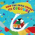 Cover: How the Snail Found its Colours - Big and Small Publishing