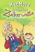 Cover: MacMotz und die rotzgr&uuml;ne Zuckerwatte - Ravensburger