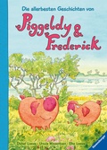 Cover: Die allerbesten Geschichten von Piggeldy und Frederick - Ravensburger