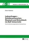 Cover: Lehrerfragen - Sch&uuml;lerantworten. Deutsch und Griechisch im DaF-Unterricht - Peter Lang Verlag