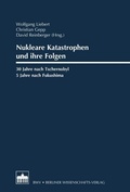 Cover: Nukleare Katastrophen und ihre Folgen - Berliner Wissenschafts-Verlag