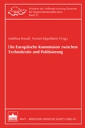 Cover: Die Europ&auml;ische Kommission zwischen Technokratie und Politisierung - Berliner Wissenschafts-Verlag