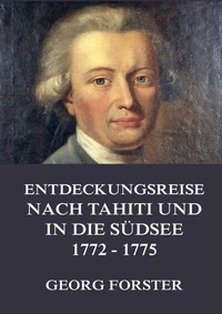 Abbildung von: Entdeckungsreise nach Tahiti und in die Südsee 1772 - 1775 - Jazzybee Verlag