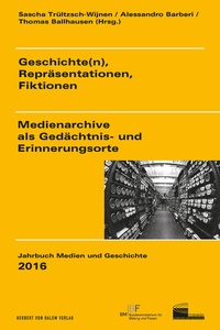 Abbildung von: Geschichte(n), Repräsentationen, Fiktionen - Herbert von Halem Verlag