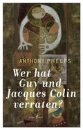 Cover: Wer hat Guy und Jacques Colin verraten? - litradukt Literatureditionen