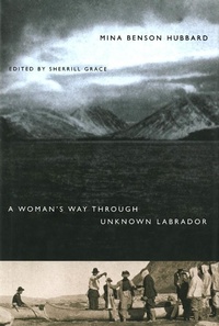 Enlarge image Cover: Woman's Way Through Unknown Labrador - McGill-Queen's University Press
