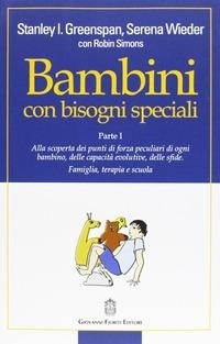 Abbildung von: Scoprire le risorse individuali, le capacità di sviluppo e le sfide di ciascun bambino. Famiglia, terapia e scuola - Psichiatria;Giovanni Fioriti Editore
