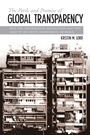 Cover: The Perils and Promise of Global Transparency - State University of New York Press