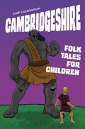 Cover: Cambridgeshire Folk Tales for Children - The History Press Ltd