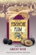 Cover: How the Pershore Plum Won the Great War - The History Press Ltd