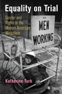 Cover: Equality on Trial - University of Pennsylvania Press
